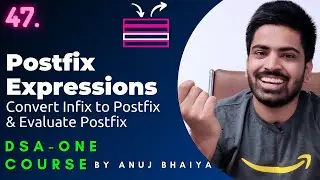 Infix to Postfix Conversion Using Stack | Postfix Evaluation using Stack | DSA-One Course #47