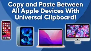 Copy and Paste between Your Apple Devices with Universal Clipboard