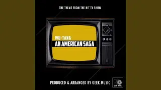 Wu-Tang An American Saga Main Theme (From 