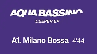 Aqua Bassino - Milano Bossa (Official Remastered Version - FCOM 25)