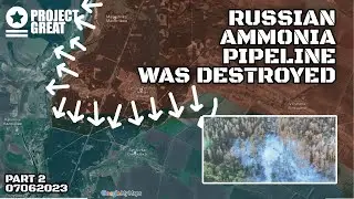 Russian Ammonia Pipeline Was Destroyed. Russia Repelled All Attacks on Eastern Front Part 2