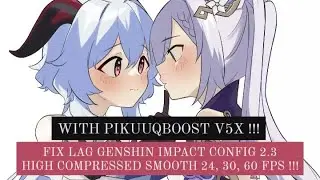 FIX LAG GENSHIN IMPACT CONFIG 2.3 | ANTI LAG FULL OPTIMIZE DUAL STRING SMOOTH WORK 24, 30, 60 FPS !!