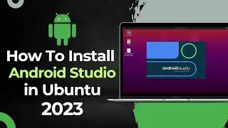 How to Install Android studio on ubuntu in 2023 | Ubuntu based distro