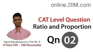 CAT Preparation - Ratio and Proportion Questions 02