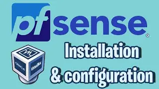 INSTALLER PFSENSE (ROUTEUR) SUR UNE MACHINE VIRTUEL (VIRTUAL BOX)