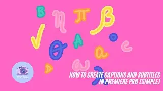 How to Create Captions and Subtitles in Premiere Pro [SIMPLE]