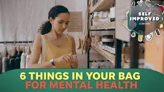 What to keep in your bag to improve your mental health | SELF IMPROVED