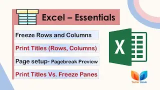 Excel | Freeze Rows and Columns | Print Titles | Page setup | Pagebreak Preview | Freeze Panes