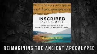 Reimagining the Ancient Apocalypse: Dreams, Visions, and the Aramaic Dead Sea Scrolls