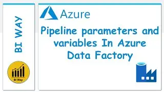 Pipeline parameters and variables in Azure Data Factory