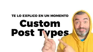 ¿Qué son y cómo crear CUSTOM POST TYPES en WordPress? - DICCIONARIO RÁPIDO DE WORDPRESS