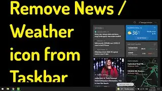 How to remove News / Weather icon from taskbar windows 10