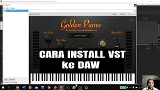 Cara Install VST plugin di DAW | Contoh di REAPER + Golden Piano VST