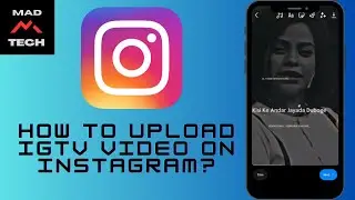 How to Upload IGTV Video on Instagram? Upload IGTV Instagram Tutorial