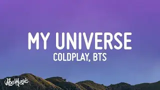 Coldplay X BTS - My Universe (Lyrics)