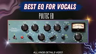 Best EQ For Vocals Mixing | Pultec EQ Technique | HINDI