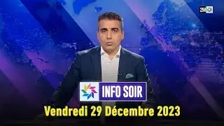 Info soir : Vendredi 29 Décembre 2023