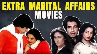 Top 10 Extra Marital Affairs Movies | Bollywood movies | FIlmy Attack