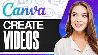 How To Create Videos With Canva Ai (Canva Ai Tutorial)