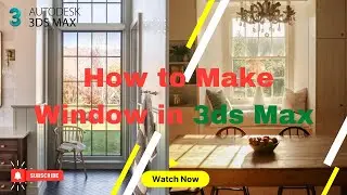 How to do Modeling in 3ds Max - How to Make Window in 3ds Max 