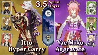 Spiral Abyss 3.5 - C0 Itto Hyper & C0 Yae Miko Aggravate | Floor 12 - 9 Stars | Genshin Impact