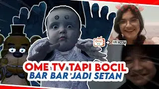 OME TV TAPI BOCIL BAR BAR JADI SETAN