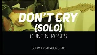 Guns N Roses - Dont cry solo (slow + Play Along Tab)