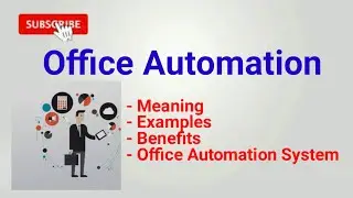 What is Office Automation | What is Office Automation System (OAS) | Benefits of Office Automation