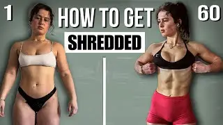 How To Get Shredded and STAY Shredded (in 60 Days)