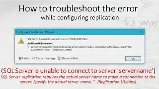 Replication Error during Configuration || Steps to Troubleshoot Replication Error ||  SQL DBA