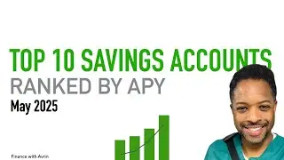 Top 10 High Yield Savings Accounts for May 2025 Ranked by APY | Highest Interest Rates Available Now