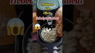 Makhana side effects nobody talks about #shortsfeed #shortsvideo
