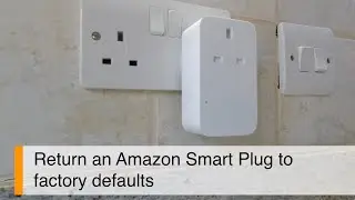 How to factory reset an Amazon Smart Plug