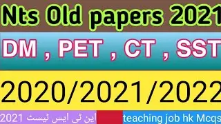 Nts CT & DM old papers | nts old papers 2021/2022 | teaching job hk Mcqs