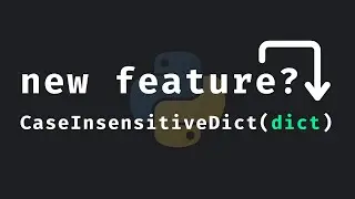 What Is "CaseInsensitiveDict" In Python?