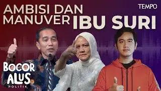 Ambisi dan Manuver Iriana Jokowi Menjadikan Gibran Cawapres Prabowo | Bocor Alus Politik