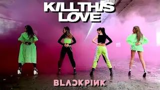 BLACKPINK (블랙핑크) - KILL THIS LOVE Dance Cover Contest by TLSC