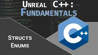 UE5 C++ Fundamentals: Structs And Enums