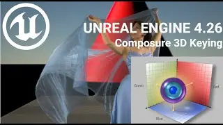 Unreal Engine 4 - Composure 3D Keying with transparency in 5 minutes