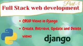 Django Full Stack Web Development #5 | Create Retrieve Update Delete (CRUD) views