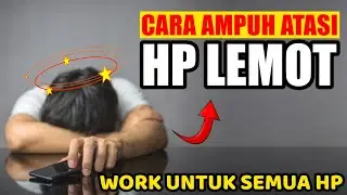 Cara Mengatasi HP Yang LEMOT SERING LAG Terbaru