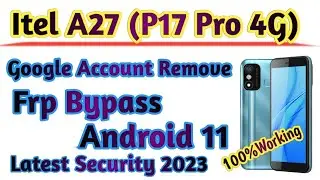 itel A27 (A551L) Frp Bypass without PC Android 11 itel Mobile Frp bypass google  Account Remove