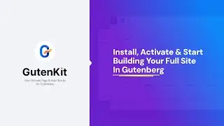 Getting started with GutenKit | Ultimate Page Builder Blocks For Gutenberg