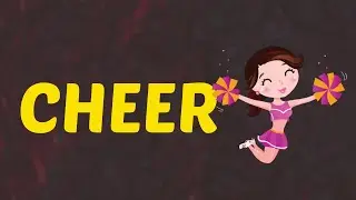 What Does CHEER Means || Meanings And Definitions With Example in ENGLISH