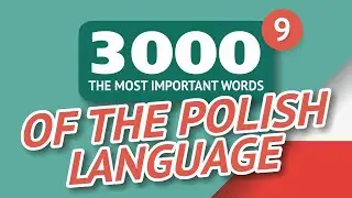 🎧  POLISH WORDS – PART #9 - 3000 of the most important words 🔔