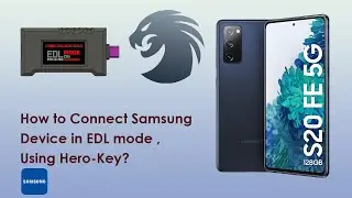 [Hero-Key]How to connect S20 FE 5G in EDL Mode?