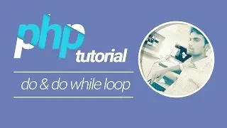 PHP Tutorial | Do & Do While Loop