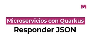 Fundamentos de Quarkus: Retorno de objetos JSON