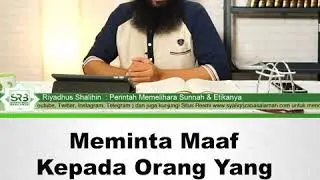 Meminta Maaf Kepada Orang Yang Kita Ghibahi - Ustadz Dr. Syafiq Riza Basalamah, M.A.