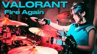 VALORANT - Fire Again (DRUM COVER)